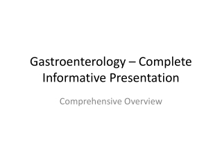 Gastroenterology_Informative_Full_Presentation