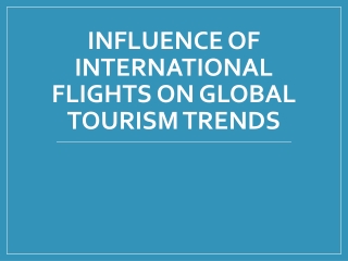 Influence_of_International_Flights_on_Global_Tourism_Trends