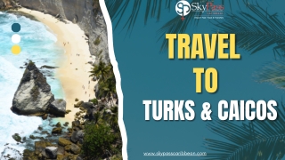 Travel to Turks and Caicos with SkyPass Caribbean
