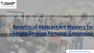 Benefits of Abstract Art Mastery for Artists Seeking Personal Expression