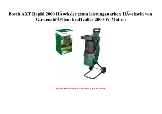 0198 Bosch AXT Rapid 2000 HÃƒÂ¤cksler  zum leistungsstarken HÃƒÂ¤ckseln von GartenabfÃƒÂ¤llen  kraftvoll