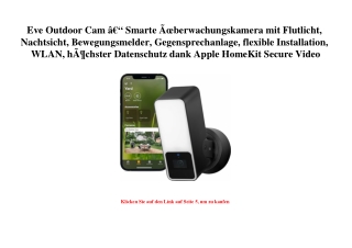 9438 Eve Outdoor Cam Ã¢Â€Â“ Smarte ÃƒÂœberwachungskamera mit Flutlicht  Nachtsicht  Bewegungsmelder  Geg
