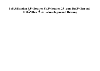 1082 BefÃƒÂ¼llstation FÃƒÂ¼llstation SpÃƒÂ¼lstation 25 l zum BefÃƒÂ¼llen und EntlÃƒÂ¼ften fÃƒÂ¼r Solaran