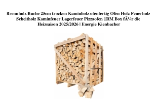 3350 Brennholz Buche 25cm trocken Kaminholz ofenfertig Ofen Holz Feuerholz Scheitholz Kaminfeuer Lagerfe
