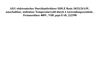 6668 AEG elektronischer Durchlauferhitzer DDLE Basis 18 21 24 kW  umschaltbar  stufenlose Temperaturwahl