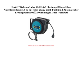 3011 HAZET Kabelaufroller 9040D-2 5 I LeitungslÃƒÂ¤nge  20 m  Anschlussleitung  1 5 m  mit 'Stop at any