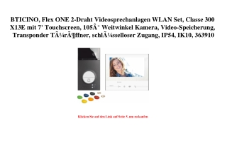9885 BTICINO  Flex ONE 2-Draht Videosprechanlagen WLAN Set  Classe 300 X13E mit 7' Touchscreen  105Ã‚Â° 