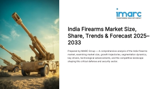 India Firearms Market Size, Share, Trends and Forecast 2025–2033