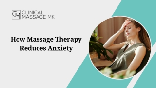 How Massage Therapy Reduces Anxiety