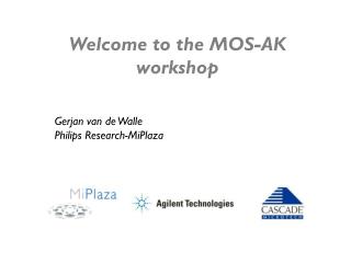 Welcome to the MOS-AK workshop