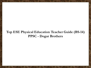 Best PPSC PE Exam Success Guide - Dogar Brothers