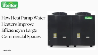 How Heat Pump Water Heaters Improve Efficiency in Large Commercial Spaces