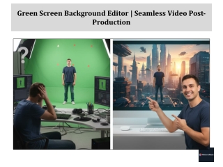 Green Screen Background Editor  Seamless Video Post-Production