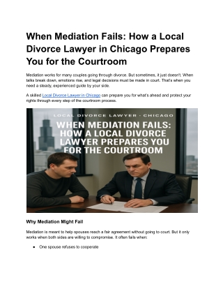 When Mediation Fails_ How a Local Divorce Lawyer in Chicago Prepares You for the Courtroom