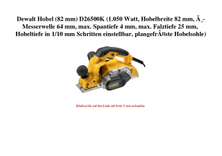 9609 Dewalt Hobel  82 mm  D26500K  1.050 Watt  Hobelbreite 82 mm  ÃƒÂ¸-Messerwelle 64 mm  max. Spantiefe