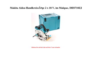 3425 Makita Akku-HandkreissÃƒÂ¤ge 2 x 18 V  im Makpac  DHS710ZJ