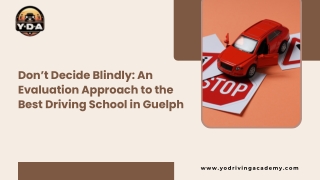 Don’t Decide Blindly An Evaluation Approach to the Best Driving School in Guelph