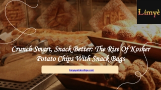 Crunch Smart, Snack Better: The Rise Of Kosher Potato Chips With Snack Bags