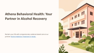 Trusted Alcohol Addiction Treatment in Noida for Recovery!