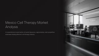Mexico Cell Therapy Market Size, Growth, Latest Trends and Forecast 2025-2033