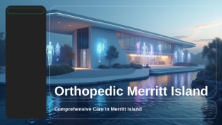 Guide to Orthopedic Merritt Island: What You Need to Know