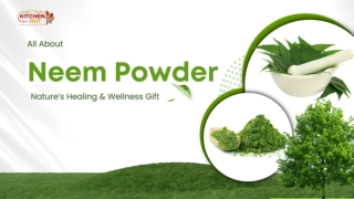 All About Neem Powder - Wholesale Spices Suppliers In South Africa - KitchenHut (Pty) Ltd