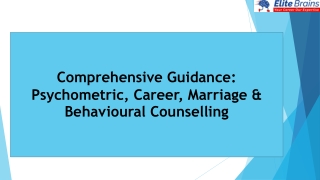Comprehensive Guidance: Psychometric, Career, Marriage & Behavioural Counselling