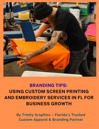 Branding Tips: Using Custom Screen Printing and Embroidery Services in FL for B