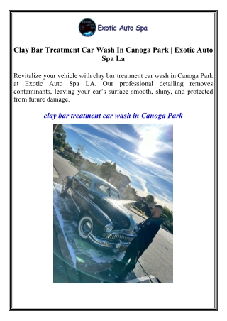 Clay Bar Treatment Car Wash In Canoga Park  Exotic Auto Spa La