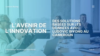 l’approche de Ludovic Biyong pour résoudre les défis du monde réel