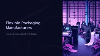 Prime Fastpak – Leading Flexible Packaging Manufacturers