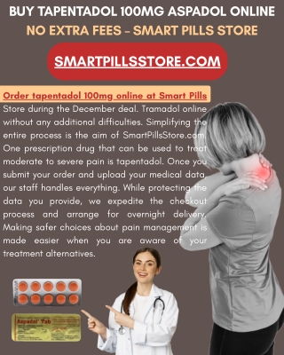 Buy Tapentadol 100mg Aspadol Online No Extra Fees – Smart Pills Store