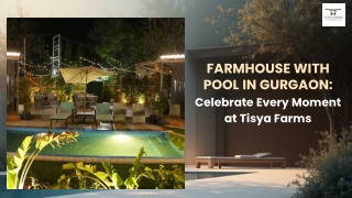 Farmhouse With Pool in Gurgaon Celebrate Every Moment at Tisya Farms