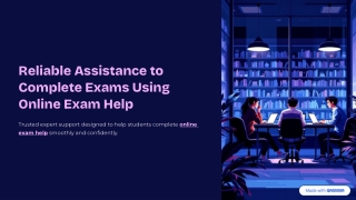 Reliable Assistance to Complete Exams Using Online Exam Help