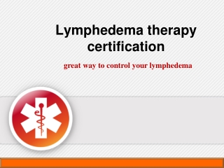 Lymphedema therapy certification