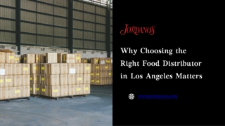 Why Choosing the Right Food Distributor in Los Angeles Matters