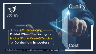 Outsourcing Tablet Manufacturing to India Cost-Effective for Jordan Importers