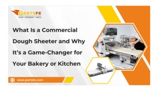 What Is a Commercial Dough Sheeter and Why It Will Change Your Kitchen or Bakery