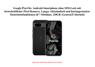0826 Google Pixel 8a  Android-Smartphone ohne SIM-Lock mit fortschrittlicher Pixel-Kamera  Langer Akkula