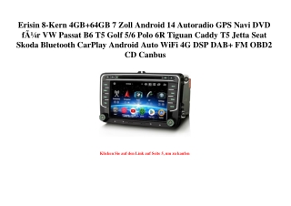 3588 Erisin 8-Kern 4GB 64GB 7 Zoll Android 14 Autoradio GPS Navi DVD fÃƒÂ¼r VW Passat B6 T5 Golf 5 6 Pol