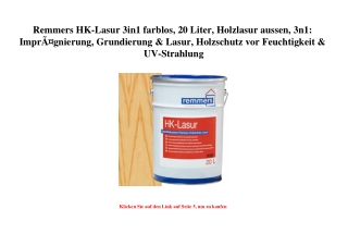 9540 Remmers HK-Lasur 3in1 farblos  20 Liter  Holzlasur aussen  3n1  ImprÃƒÂ¤gnierung  Grundierung   Las