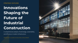Innovations Shaping the Future of Industrial Construction