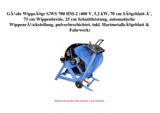 5446 GÃƒÂ¼de WippsÃƒÂ¤ge GWS 700 HM-2  400 V  5 2 kW  70 cm SÃƒÂ¤geblatt-ÃƒÂ˜  75 cm Wippenbreite  25 cm