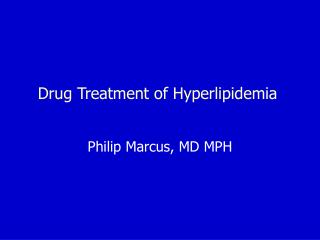 Drug Treatment of Hyperlipidemia