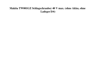 2429 Makita TW001GZ Schlagschrauber 40 V max.  ohne Akku  ohne LadegerÃƒÂ¤t