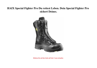 2837 HAIX Special Fighter Pro Du rettest Leben. Dein Special Fighter Pro sichert Deines.