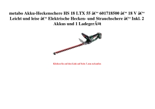 4570 metabo Akku-Heckenschere HS 18 LTX 55 Ã¢Â€Â“ 601718500 Ã¢Â€Â“ 18 V Ã¢Â€Â“ Leicht und leise Ã¢Â€Â“ E