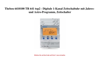 6507 Theben 6410100 TR 641 top2 - Digitale 1-Kanal Zeitschaltuhr mit Jahres- und Astro-Programm  Zeitsch