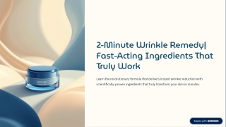 2-Minute Wrinkle Remedy Fast-Acting Ingredients That Truly Work