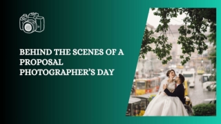 Behind the Scenes of a Proposal Photographer’s Day